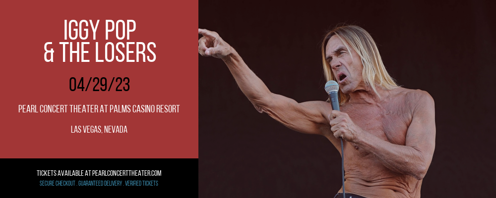 Iggy Pop & The Losers at Pearl Concert Theater tickets Iggy Pop & The Losers at Pearl Concert Theater