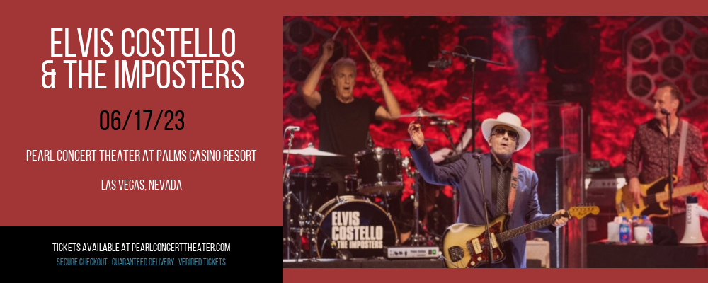 Elvis Costello & The Imposters at Pearl Concert Theater tickets Elvis Costello & The Imposters at Pearl Concert Theater
