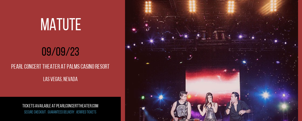 Matute at Pearl Concert Theater tickets Matute at Pearl Concert Theater