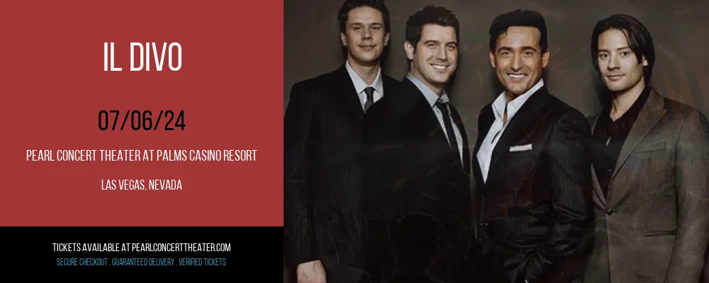 Il Divo at Pearl Concert Theater At Palms Casino Resort