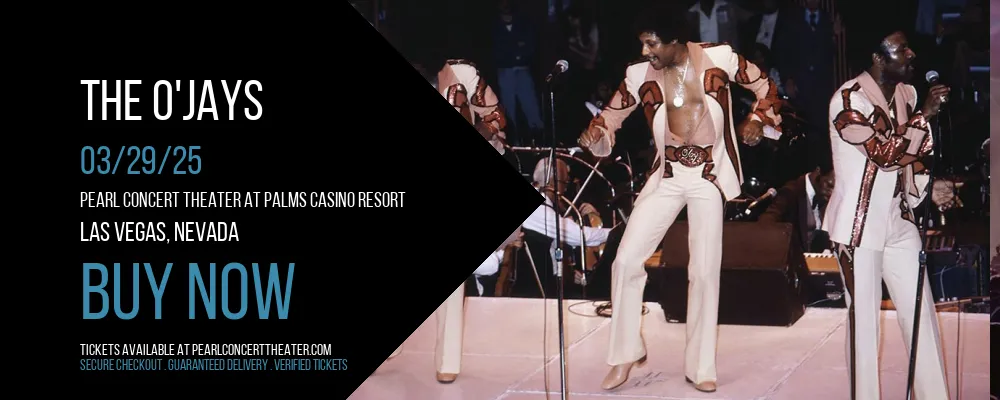 The O'Jays at Pearl Concert Theater At Palms Casino Resort