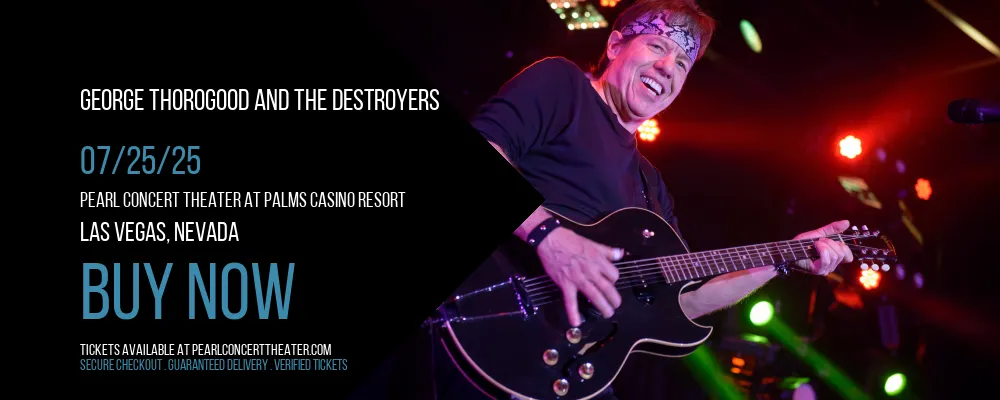 George Thorogood and The Destroyers at Pearl Concert Theater At Palms Casino Resort