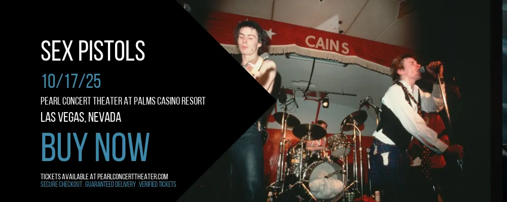 Sex Pistols at Pearl Concert Theater At Palms Casino Resort