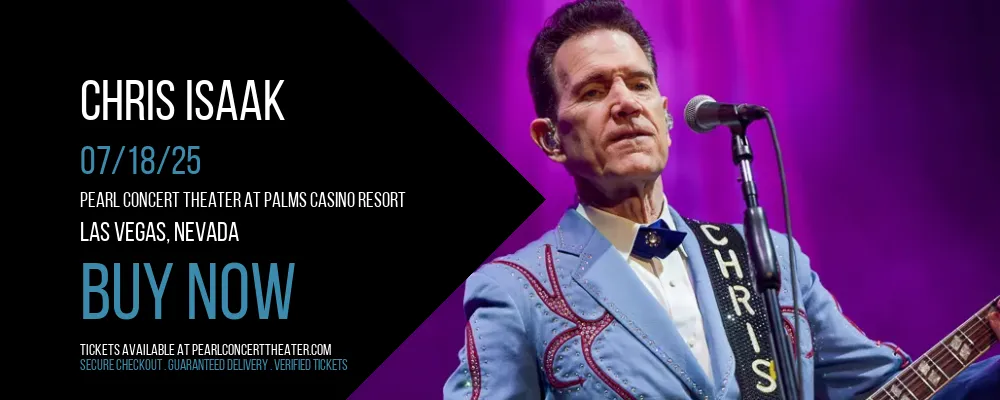 Chris Isaak at Pearl Concert Theater At Palms Casino Resort