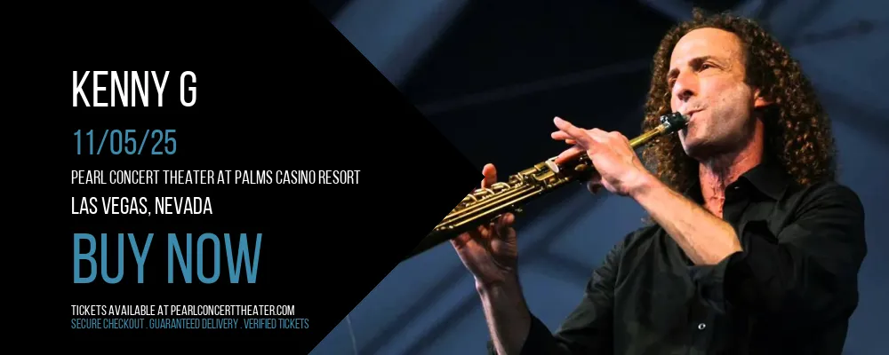 Kenny G at Pearl Concert Theater At Palms Casino Resort
