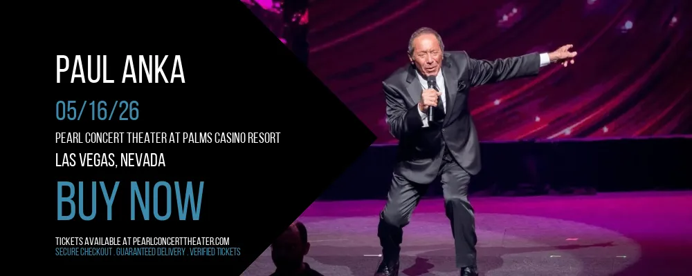 Paul Anka at Pearl Concert Theater At Palms Casino Resort